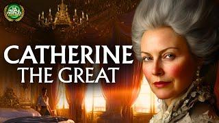 Catherine the Great - The Iron Empress of Russia Documentary