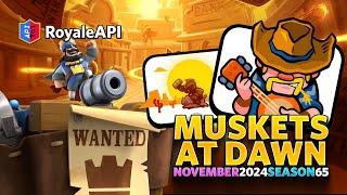 Muskets at Dawn ️ Season 65 November 2024 Clash Royale