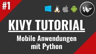 Kivy Tutorial #1 - Mobile Apps programmieren mit Python