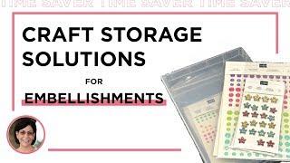 Craft Storage Solution for Embellishments That Will Save You Time