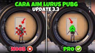 Cara Aim Lurus Pubg Mobile Terbaru | Cara Spray Lurus No Recoil | PUBG MOBILE 3.3