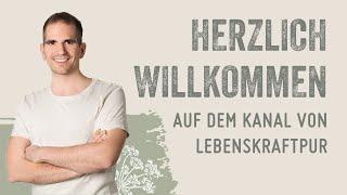 Herzlich Willkommen bei Lebenskraftpur