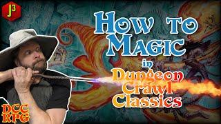 I cast Magic and YOU can too! w/ DCC RPG