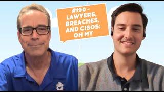 #190 - Lawyers, Breaches, and CISOs: Oh My (with Thomas Ritter)