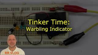 Tinker Time: Warbling Indicator