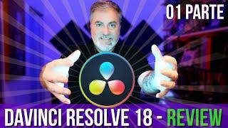 REVIEW do DAVINCI RESOLVE 18 | 01 PARTE | 2023 | Maisvideomundo #164