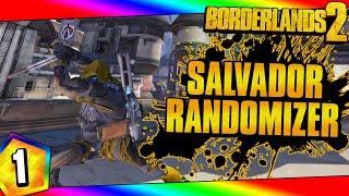 Borderlands 2 | Salvador Super Randomizer Funny Moments And Drops | Day #1