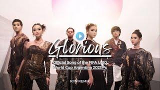 Glorious Official Song of the FIFA U20 World Cup Argentina 2023 Riin Remix