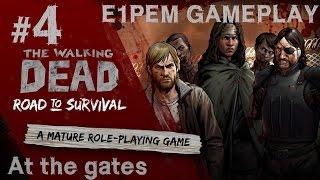 The Walking Dead: Road to Survival E1PEM GAMEPLAY Episode 4 At The Gates