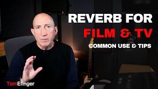 Reverb Effects for Film and TV