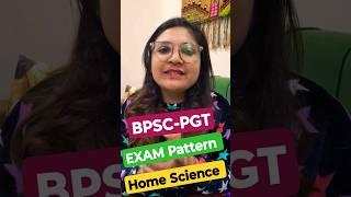 BPSC PGT Home Science Exam Pattern l #homescience by Prerna Mam l #bpsc l #Exam_Pattern