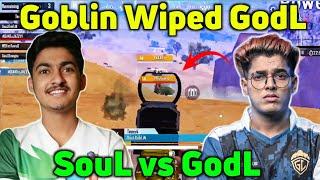 Goblin Almost 1v3 GodL SouL vs GodL Letest scrims Fight 