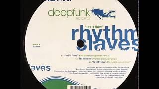 Rhythm Slaves  -  Let It Flow (Rhythm Slaves Original)