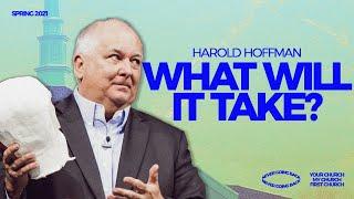 Harold Hoffman - What Will it Take?  | Church ONLINE