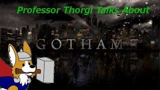 Professor Thorgi Reviews the Gotham Pilot