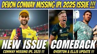 Devon Conway Missing IPL 2025 Issue Explained  | New CSK Players Update !