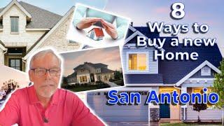 8 Ways To Buy A New Home In San Antonio Tx