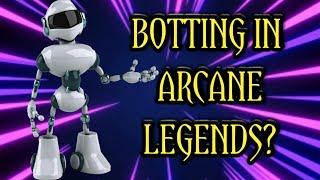 Arcane Legends - Botting is Possible?