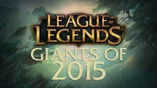GIANTS OF 2015 - MONTAGE from League of Legends REWIND 2015