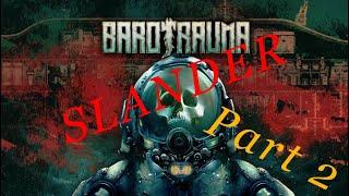 Barotrauma slander part 2