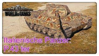 Italiener: P.43 ter [World of Tanks - Gameplay - Deutsch]