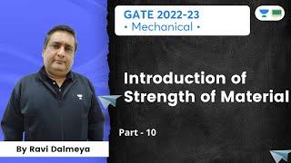 Introduction of Strength of Material-10 |GATE 2022-23|Mechanical| Ravi Dalmeya|The Great Hall - Gate