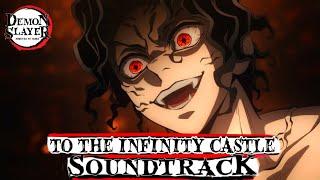 To The Infinity Castle ~ Muzan VS The Hashira [Official Demon Slayer OST] (鬼滅の刃)