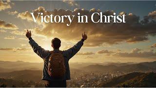 Victory in Christ | Song #victoryinchrist