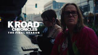 K Road Chronicles - The Final Season | Episode 1: Wellington City Mission