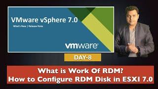 What is RDM in vSphere 7 ? Configure RDM Disk Step by Step guide -vSphere 7.0 Certification.