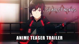 SCARLET NEXUS – Anime Announcement Teaser Trailer