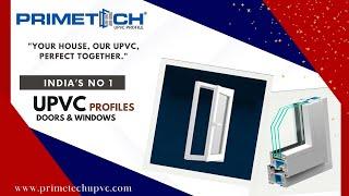 primetech Upvc Doors & windows- sound & thermal insulation, water & wind resistant, termite free