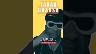 TAKAR CHAASH_FULL VIDEO COMING SOON.