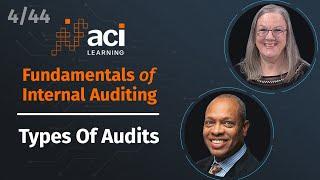 Types of Audits | Fundamentals of Internal Auditing | Part 4 of 44