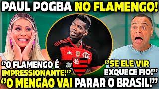  ''O FLAMENGO VAI PARAR O BRASIL! POGBA CHEGANDO NO MENGÃO COMO REFORÇO DE FILIPE LUIS!'' E+