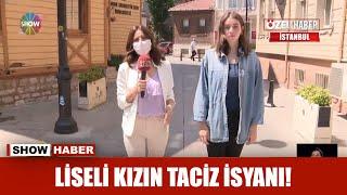 Liseli kızın taciz isyanı