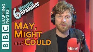 'May', 'might' and 'could' - 6 Minute Grammar