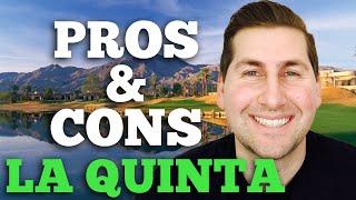 Pros & Cons of living in La Quinta CA?