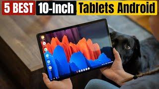 Best 10 Inch Tablets Android of 2024 [Updated]