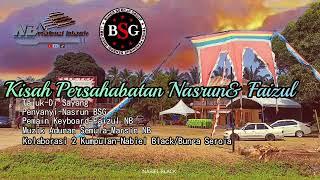 LAGU BAJAU DI SAYANG~NASRUN BSG FEAT NABIEL BLACK(Kissah Persahabatan Nasrun&Faizul)