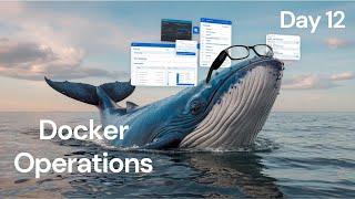 [ Day 12 ] All Docker Operations: A Complete Guide
