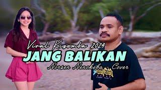 Dansa 2024 JANG BALIKAN Norsen Nenokeba || COVER