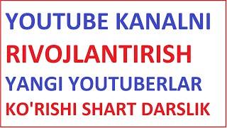 YOUTUBE KANALNI RIVOJLANTIRISH 2023 - DILMUROD PULATOV