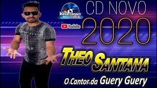 THEO SANTANA O CANTOR DA GUERY GUERY O ARASTA POVÃO !  CD OUTUBRO 2020