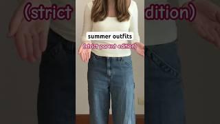Strict Parents Summer Outfits