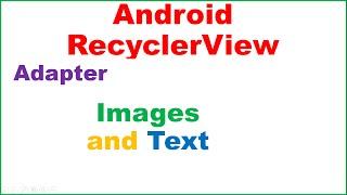 Android RecyclerView Ep.02 : Adapter : With Images and Text