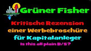 Investmenthaus Grüner Fisher: kritische Werbebroschürenrezension. Von Diplom-Physiker Klaus Oldigs