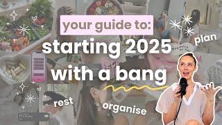 Your guide to starting 2025 with a BANG  | rest, plan, organise, declutter