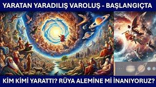 YARATAN YARADILIŞ VAROLUŞ - ÇEŞİTLİ DİNLERDE YARATILIŞ HİKAYELERİ