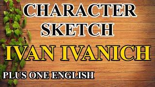 IVAN IVANICH CHARACTER SKETCH / PLUS ONE ENGLISH